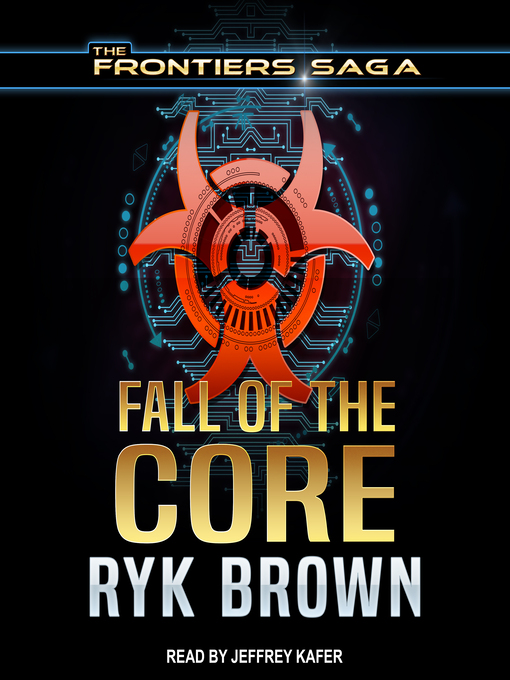 Title details for Fall of the Core by Ryk Brown - Available